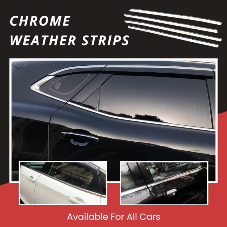 Window Chrome Weather Strips Available For Most Cars In Pakistan